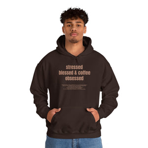 Stressed Blessed & Coffee Obsessed Hooded Sweatshirt - Unisex Heavy Blend™